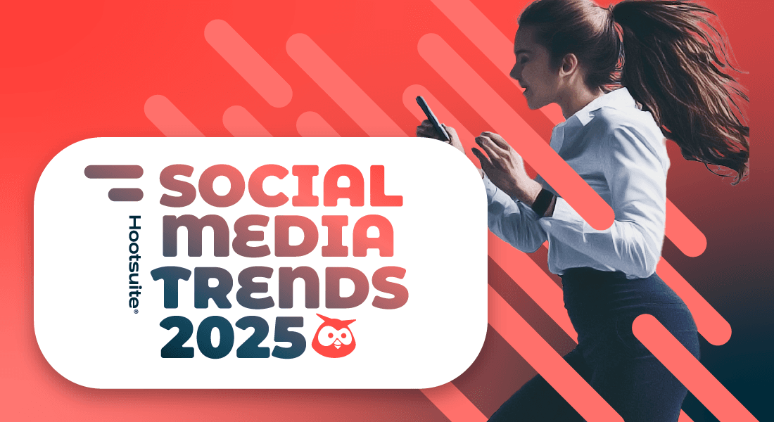 Tendencias en redes sociales de Hootsuite 2025